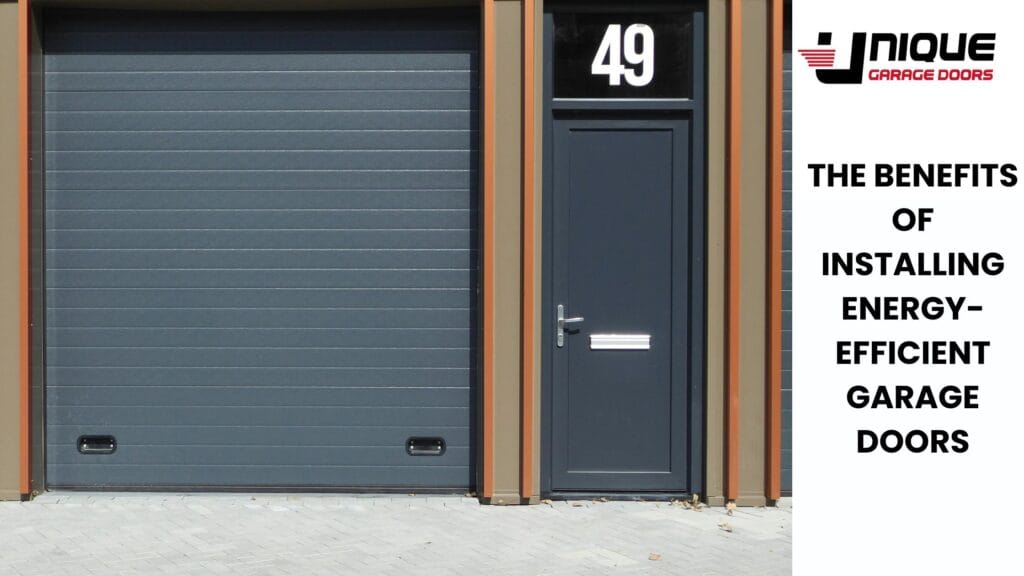 The Benefits of Installing Energy-Efficient Garage Doors