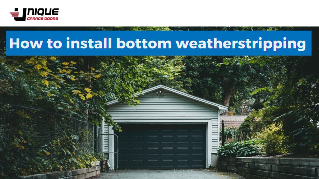 How to install bottom weatherstripping